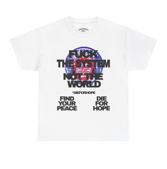FUCK THE SYSTEM TEE